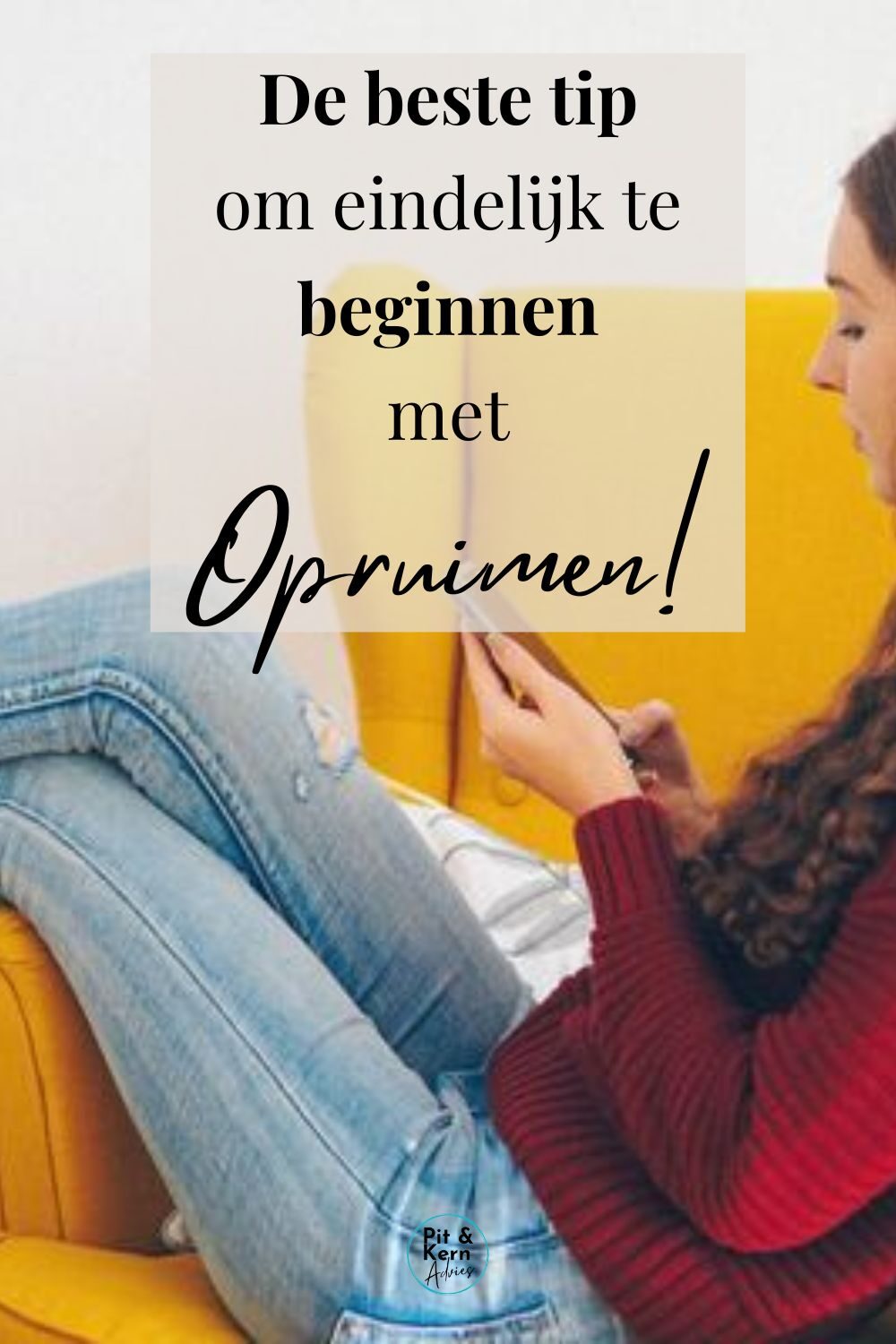 Pinterest pin met titel e beste tip om eindelijk te beginnen met opruimen!
